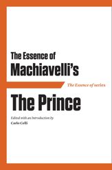 The Essence of Machiavelli's The Prince - 1 Jun 2011