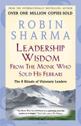 Leadership Wisdom From The Monk Who Sold His Ferrari - 10 May 2011