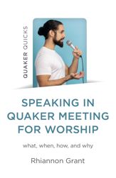 Speaking in Quaker Meeting for Worship - 27 May 2025