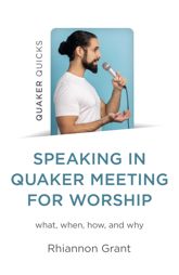 Speaking in Quaker Meeting for Worship - 27 May 2025