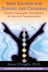 Seed Sounds for Tuning the Chakras - 22 Aug 2012