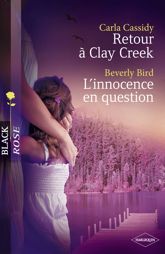 Retour à Clay Creek - L'innocence en question (Harlequin Black Rose) - 1 Feb 2009