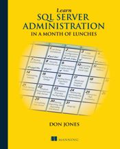 Learn SQL Server Administration in a Month of Lunches - 30 Apr 2014