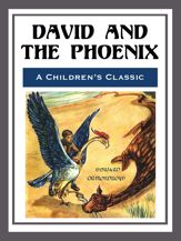 David and the Phoenix - Illustrated - 10 Feb 2014