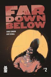 Far Down Below #2 - 7 May 2025