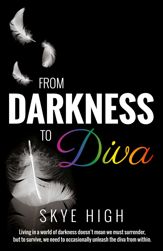 From Darkness to Diva - 28 Aug 2015
