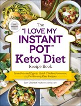 The "I Love My Instant Pot®" Keto Diet Recipe Book - 3 Jul 2018