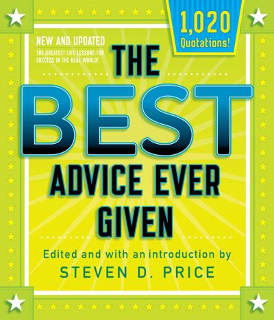 The Best Advice Ever Given, New and Updated