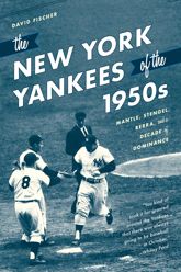 The New York Yankees of the 1950s - 1 Apr 2019