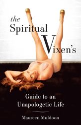 The Spiritual Vixen's Guide To An Unapologetic Life - 20 Nov 2018