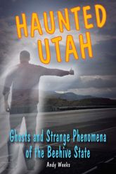 Haunted Utah - 1 Jul 2012