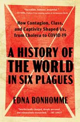 A History of the World in Six Plagues - 11 Mar 2025