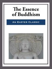 The Essence of Buddhism - 21 Mar 2013