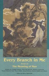 Every Branch In Me: Essays On The Meanin - 1 Aug 2010