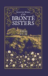 Selected Works of the Bronte Sisters - 19 Oct 2021