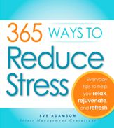 365 Ways to Reduce Stress - 18 Jul 2009