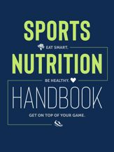 Sports Nutrition Handbook: Eat Smart, Be Healthy, Get on Top of Your Game - 8 May 2019