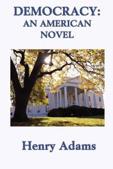 Democracy, An American Novel - 1 Nov 2012