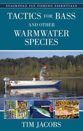 Tactics for Bass and Other Warmwater Species - 1 Mar 2023