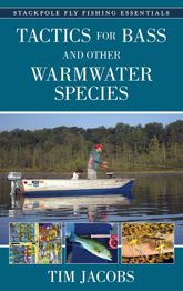 Tactics for Bass and Other Warmwater Species - 1 Mar 2023
