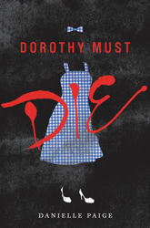 Dorothy Must Die - 1 Apr 2014