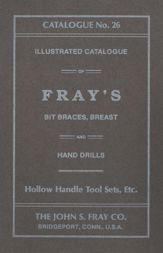 John S. Fray Company 1911 Catalogue No. 26 - 10 Jan 1911