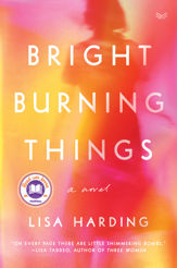 Bright Burning Things - 7 Dec 2021