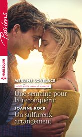 Une semaine pour la reconquérir - Un sulfureux arrangement - 1 Mar 2017