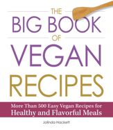 The Big Book of Vegan Recipes - 8 Nov 2013