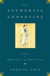 The Authentic Confucius - 6 Nov 2007