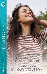 Le doux rêve d'une infirmière - L'amour à tout prix - 1 Jan 2025