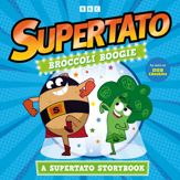 Broccoli Boogie: A Supertato Storybook - 5 Jun 2025
