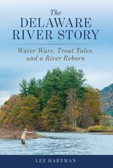 The Delaware River Story - 20 Feb 2020