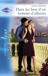 Dans les bras d'un homme d'affaires (Harlequin Azur) - 28 Oct 2009