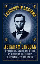 Leadership Lessons of Abraham Lincoln - 20 Oct 2011
