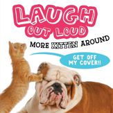 Laugh Out Loud More Kitten Around - 15 Aug 2017