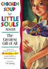 Chicken Soup for the Little Souls Reader: The Greatest Gift of All - 23 Oct 2012