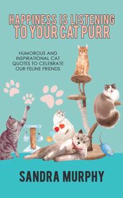 Happiness Is Listening to Your Cat Purr - 6 Dec 2022