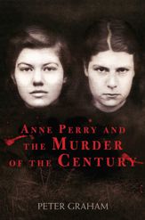 Anne Perry and the Murder of the Century - 20 Mar 2013