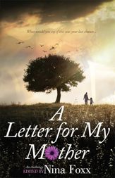 A Letter for My Mother - 8 Apr 2014