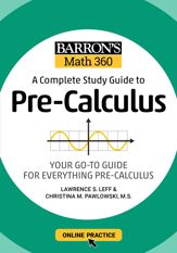 Barron's Math 360: A Complete Study Guide to Pre-Calculus with Online Practice - 7 Sep 2021