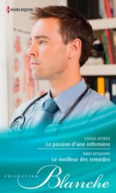 La passion d'une infirmière - Le meilleur des remèdes - 15 Sep 2013