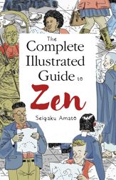 The Complete Illustrated Guide to Zen - 11 May 2021