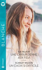 Une chirurgienne aux Fidji - Un choix si difficile - 1 Aug 2021
