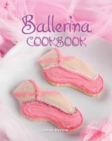 Ballerina Cookbook - 1 Mar 2011