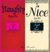 Naughty Spells/Nice Spells - 22 Jun 2006