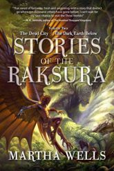 Stories of the Raksura: The Dead City & The Dark Earth Below - 2 Jun 2015