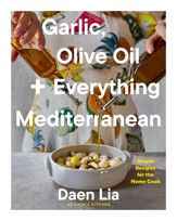 Garlic, Olive Oil + Everything Mediterranean - 3 Jun 2025