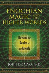 Enochian Magic and the Higher Worlds - 16 Mar 2015