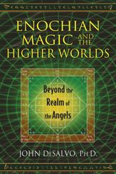 Enochian Magic and the Higher Worlds - 16 Mar 2015